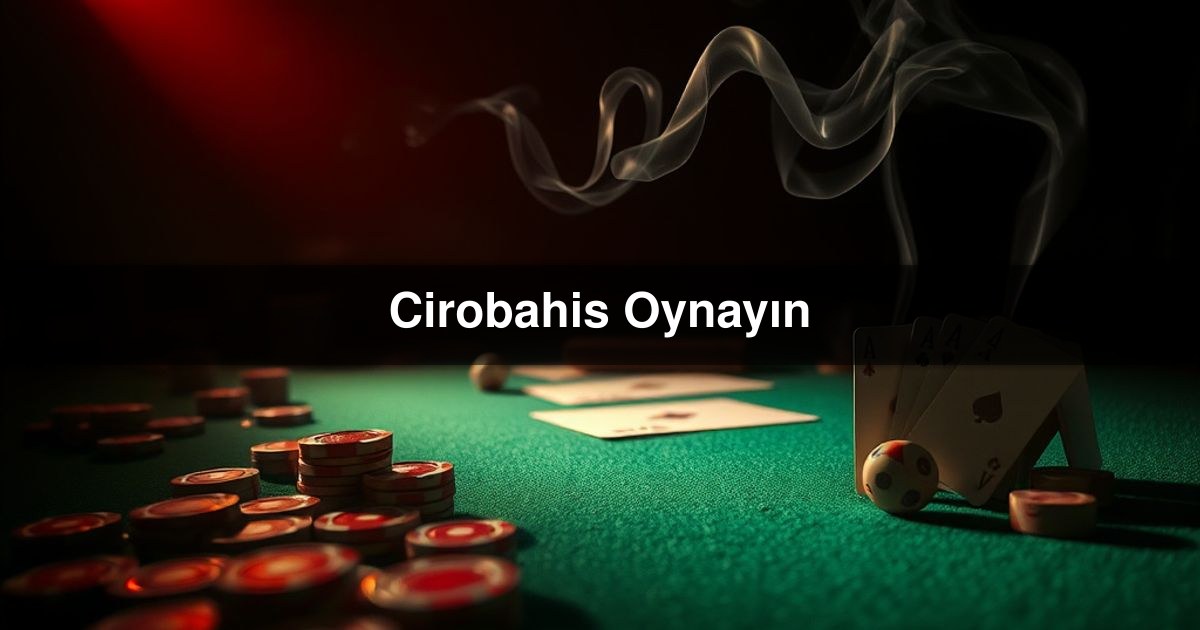 Cirobahis Oynayın