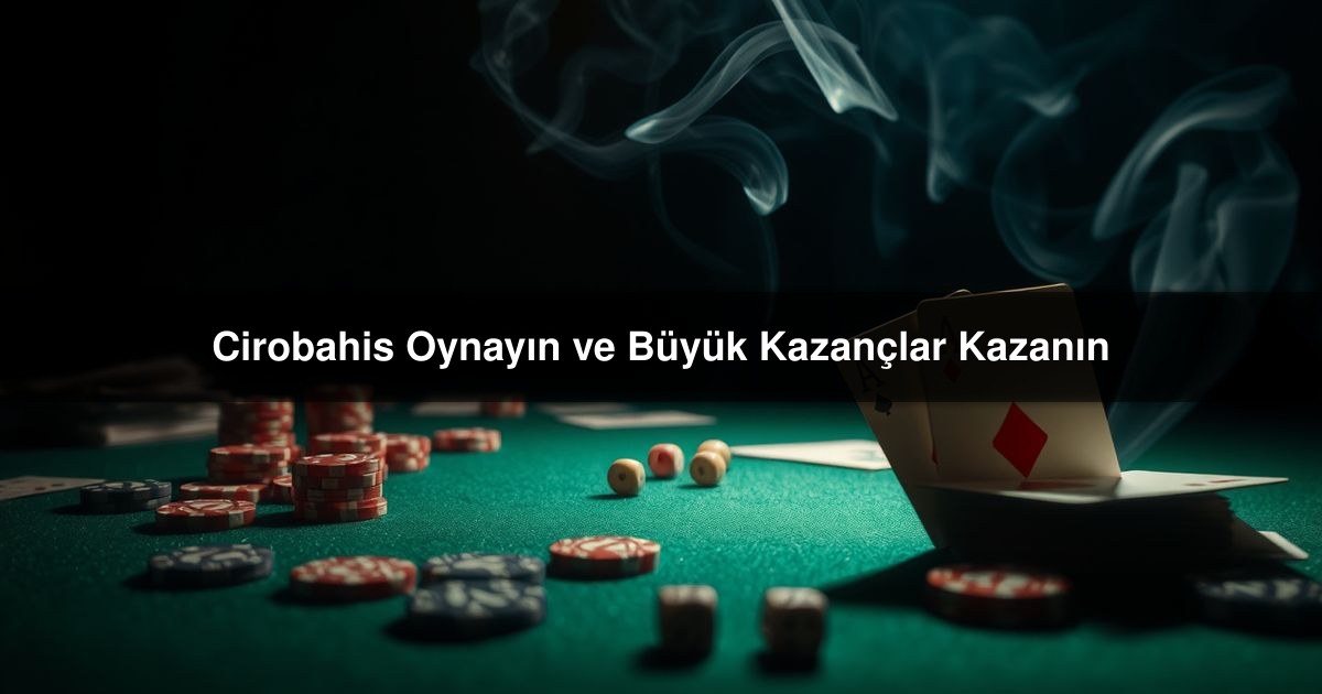 Cirobahis Oynayın
